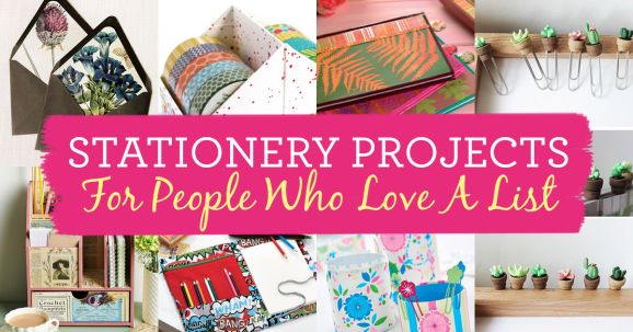 Stationery Projects For People Who Love A List