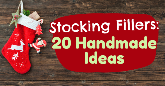 Stocking Fillers: 20 Handmade Ideas