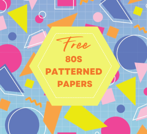 FREE 80s Patterned Papers