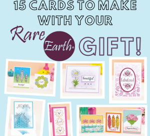 15 Cards To Make With Your FREE Rare Earth Gift