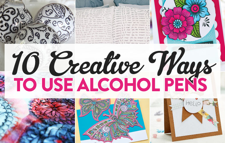 10 Creative Ways To Use Alcohol Pens
