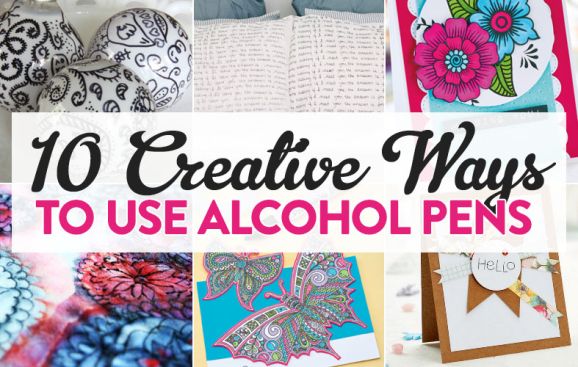 10 Creative Ways To Use Alcohol Pens