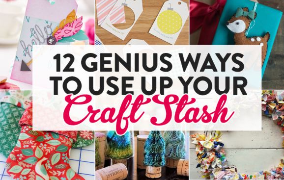 12 Genius Ways To Use Up Your Craft Stash