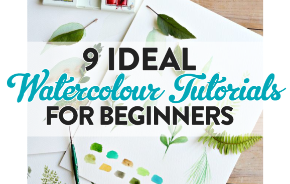 9 Ideal Watercolour Tutorials For Beginners