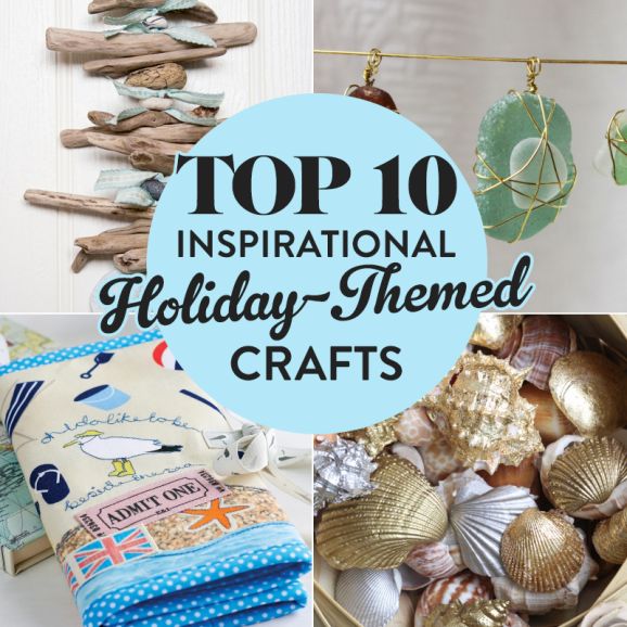 Top 10 Inspirational Holiday-Themed Crafts