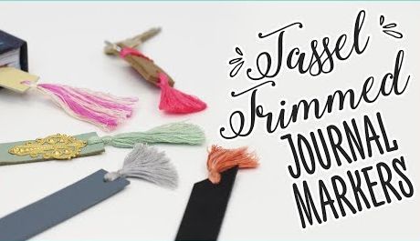 How To Make Tassel Trimmed Journal Markers
