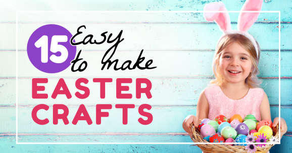 15 Easy To Make Easter Crafts