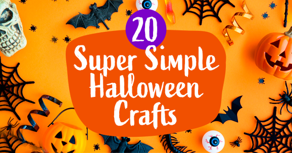 Halloween Crafts: 20 Super Simple Ideas