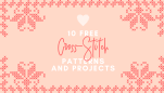 10 Free Cross-Stitch Patterns and Projects