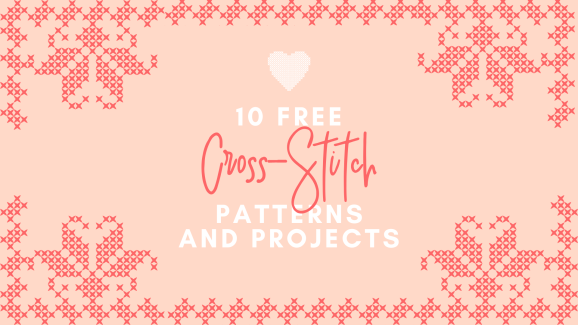 10 Free Cross-Stitch Patterns and Projects