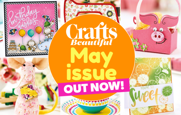 Crafts Beautiful May Issue Out Now