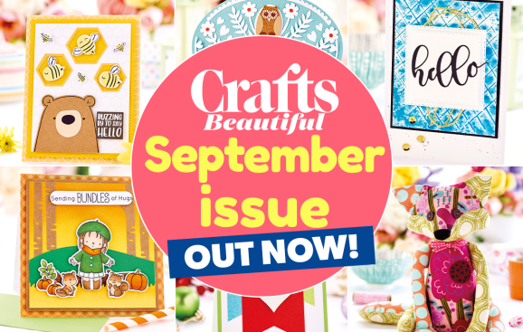 Crafts Beautiful September Issue Out Now