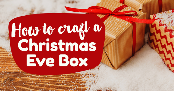Christmas Eve Box: How To Craft Your Own