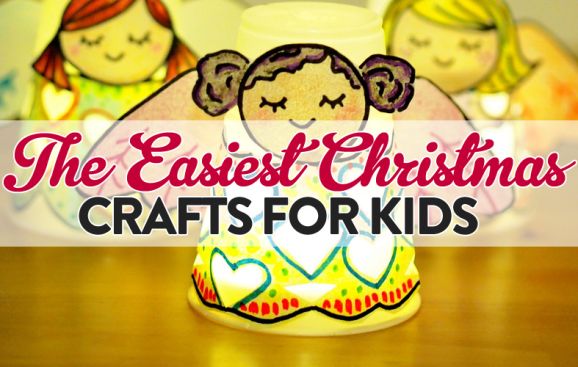 The Easiest Christmas Crafts for Kids