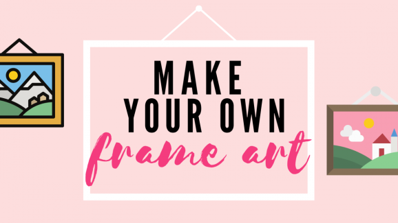Make Your Own Frame Art
