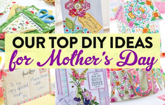 Our Top DIY Ideas For Mother’s Day 2018! Our Top DIY Ideas For Mother’s Day 2018!