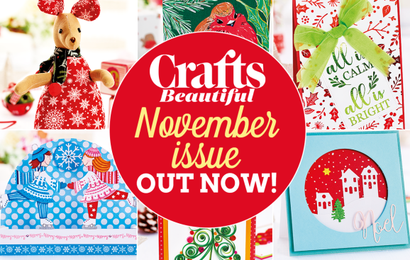 Crafts Beautiful November Issue Out Now!