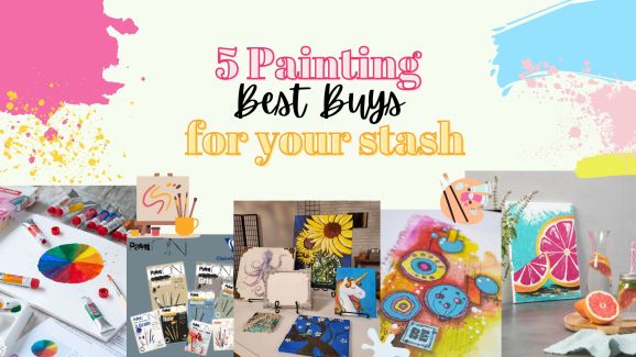 5 Painting Best Buys For Your Stash