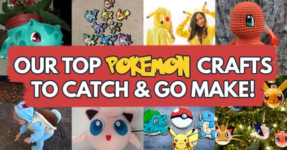 Our Top Pokémon Crafts to Catch & GO Make!