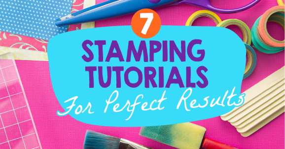 Stamping: 7 Tutorials For Perfect Results