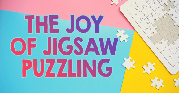 The Joy of Jigsaw Puzzling