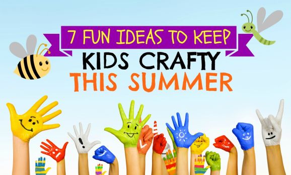 7 Fun Ideas To Keep Kids Crafty This Summer