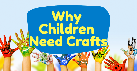 Why Children Need Crafts