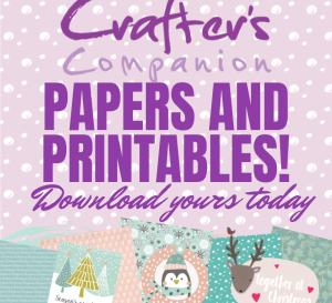 Crafter’s Companion Christmas Papers and Printables