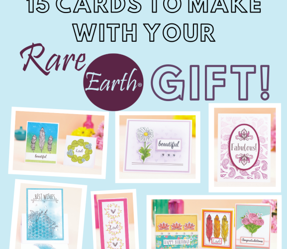 15 Cards To Make With Your FREE Rare Earth Gift
