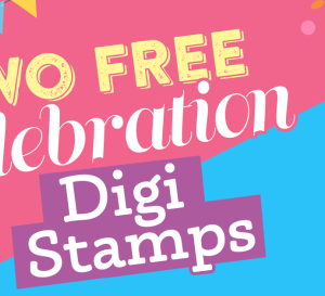 Two FREE Celebration Digi Stamps