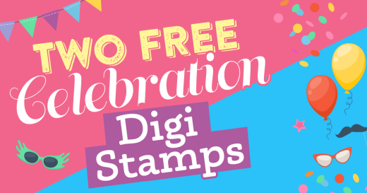 Two FREE Celebration Digi Stamps