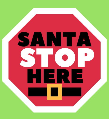 Santa Stop Here Sign - Download & Print