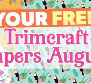 Your FREE August Trimcraft Papers