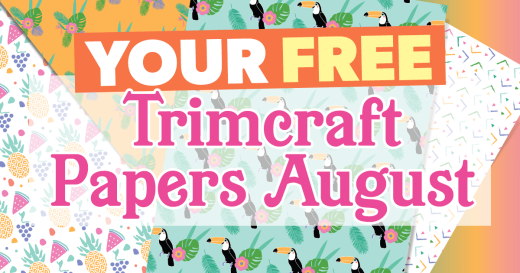 Your FREE August Trimcraft Papers
