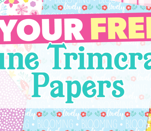 Your FREE June Trimcraft Papers