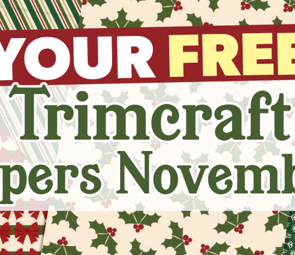 Your FREE November Trimcraft Papers