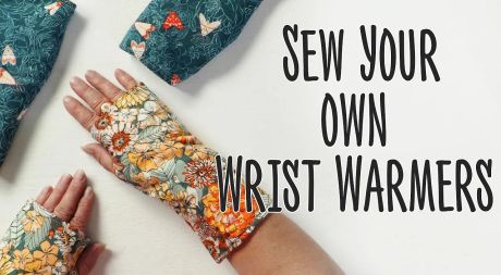 Sew Your Own Wrist Warmers