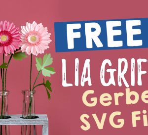 FREE Lia Griffith Gerbera SVG File