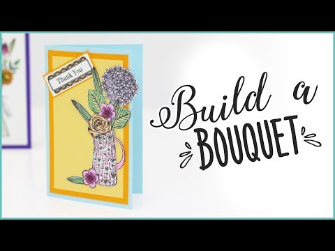 How To Make A Floral Greeting Card - Build A Bouquet Stamping How To Make A Floral Greeting Card - Build A Bouquet Stamping