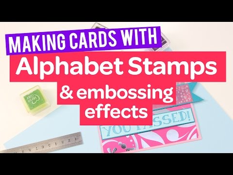 Making cards using alphabet stamps & embossing effects