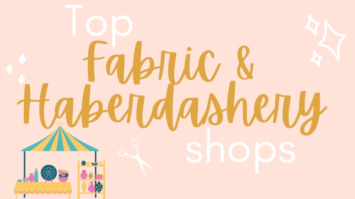 Our Top Fabric and Haberdashery Shops